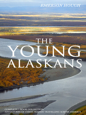 cover image of THE YOUNG ALASKANS – Complete 5 Book Collection